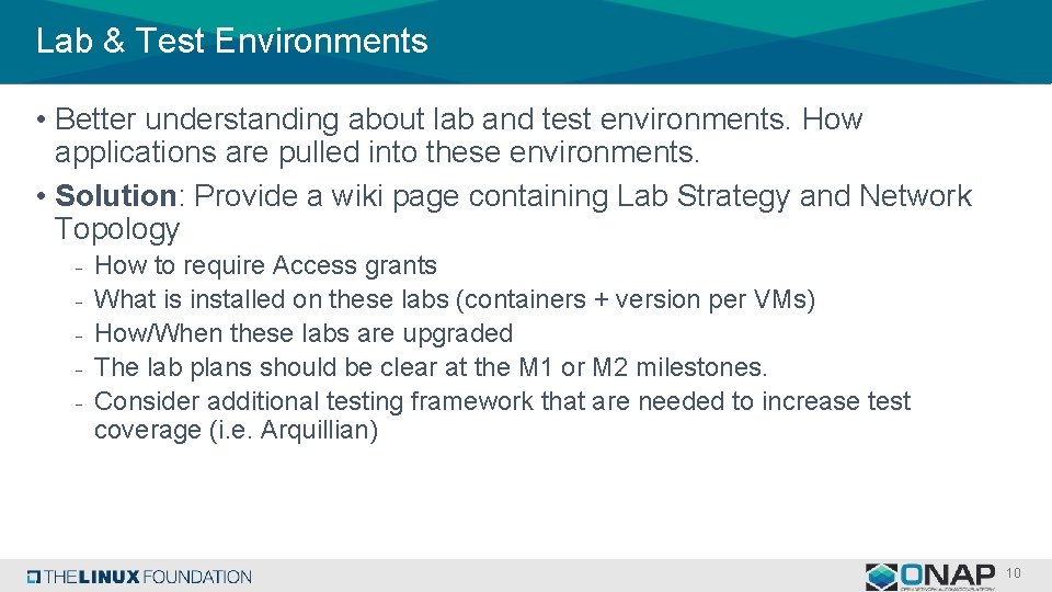 Lab & Test Environments • Better understanding about lab and test environments. How applications