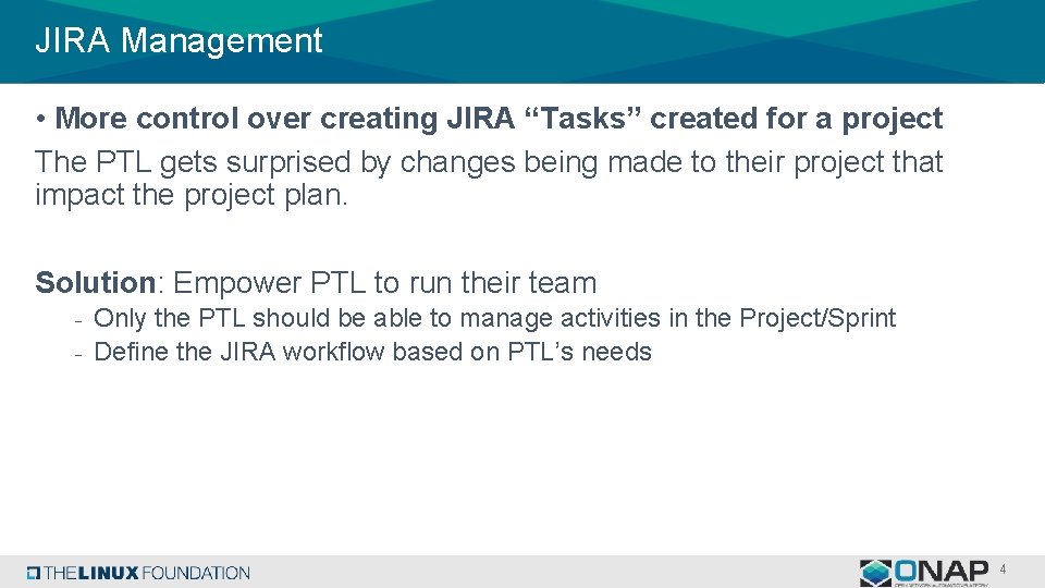 JIRA Management • More control over creating JIRA “Tasks” created for a project The