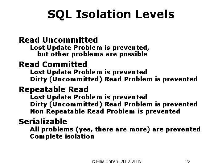 SQL Isolation Levels Read Uncommitted Lost Update Problem is prevented, but other problems are