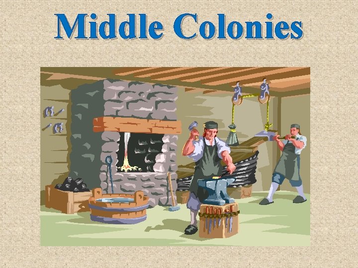 Middle Colonies 