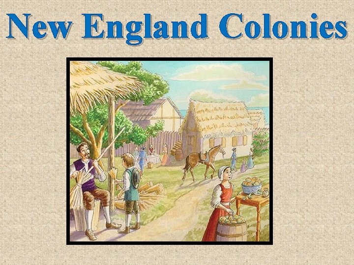 New England Colonies 