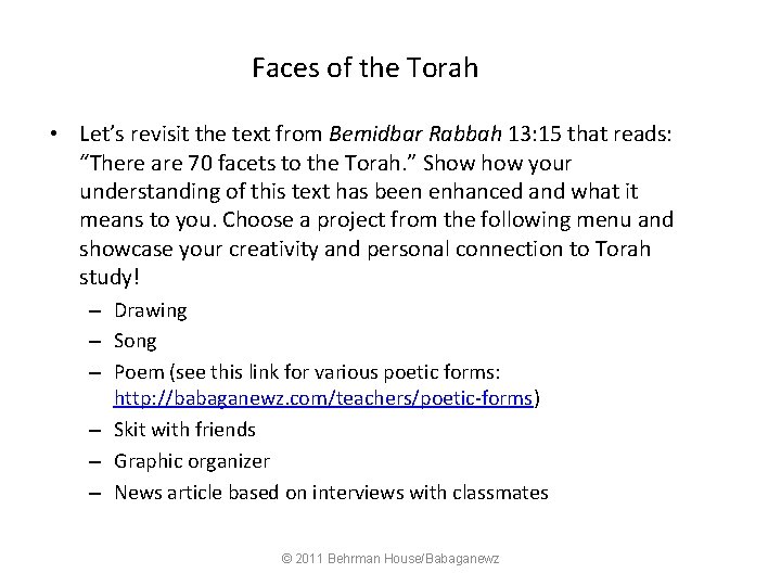 Faces of the Torah • Let’s revisit the text from Bemidbar Rabbah 13: 15