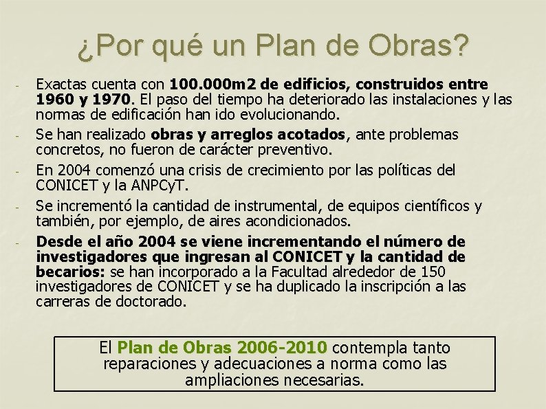 ¿Por qué un Plan de Obras? - - Exactas cuenta con 100. 000 m