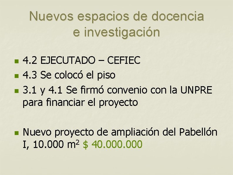 Nuevos espacios de docencia e investigación n n 4. 2 EJECUTADO – CEFIEC 4.