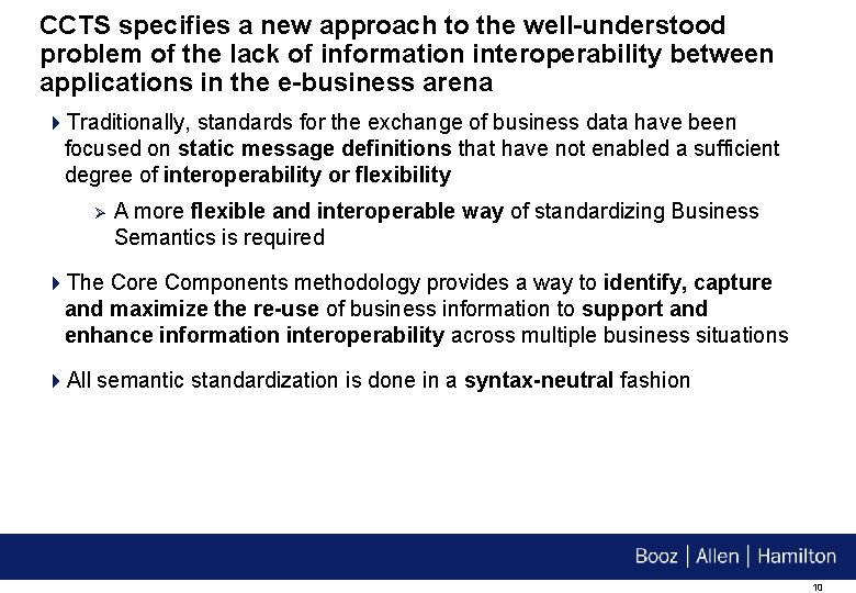 CCTS specifies a new approach to the well-understood problem of the lack of information