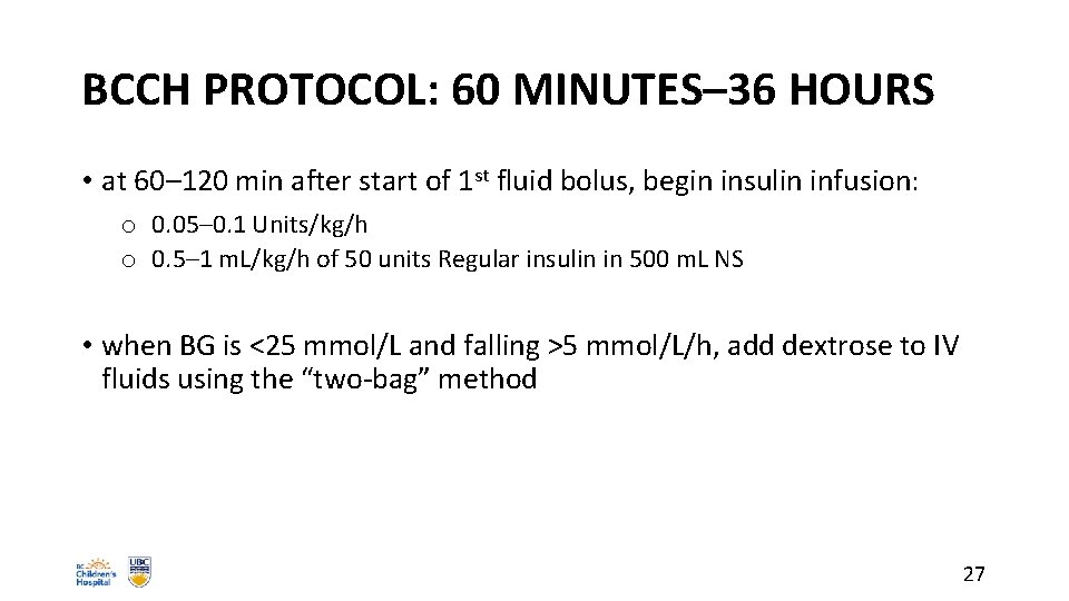 BCCH PROTOCOL: 60 MINUTES– 36 HOURS • at 60– 120 min after start of