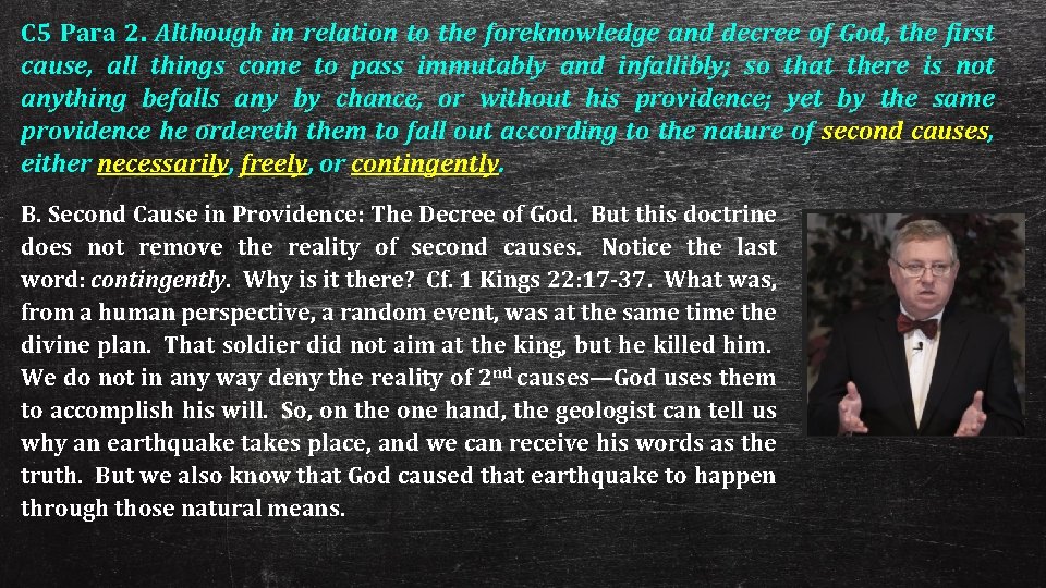 C 5 Para 2. Although in relation to the foreknowledge and decree of God,