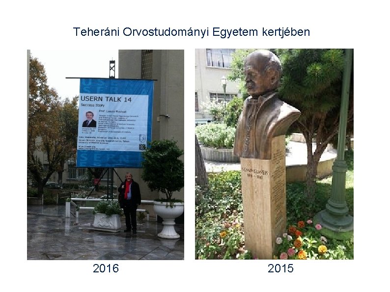 Teheráni Orvostudományi Egyetem kertjében 2016 2015 