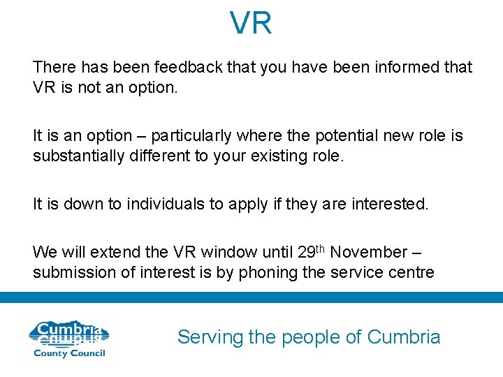VR There has been feedback that you have been informed that VR is not