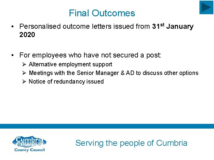 Final Outcomes • Personalised outcome letters issued from 31 st January 2020 • For