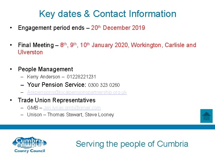 Key dates & Contact Information • Engagement period ends – 20 th December 2019