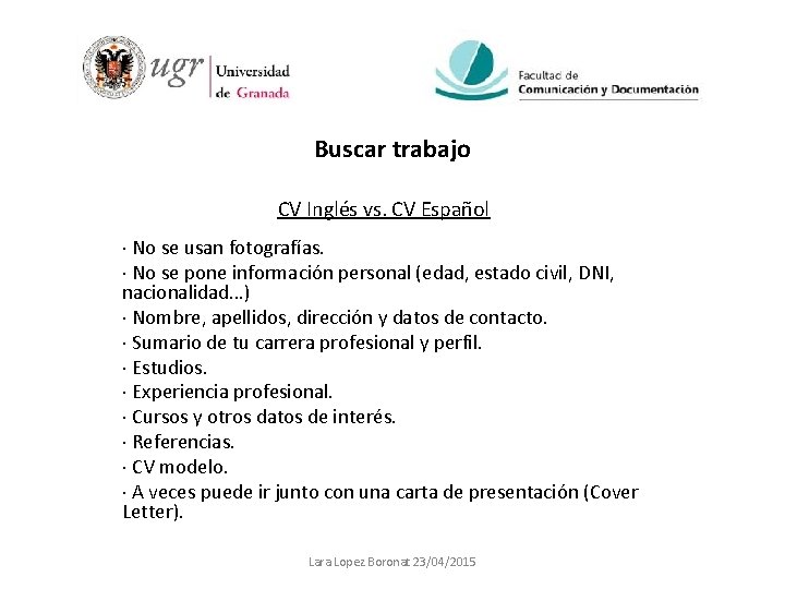 Buscar trabajo CV Inglés vs. CV Español · No se usan fotografías. · No