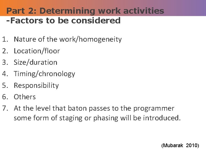 Part 2: Determining work activities -Factors to be considered 1. 2. 3. 4. 5.