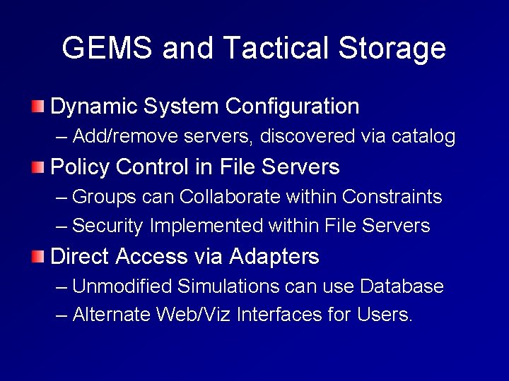GEMS and Tactical Storage Dynamic System Configuration – Add/remove servers, discovered via catalog Policy
