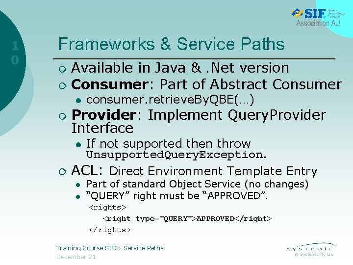 1 0 Frameworks & Service Paths ¡ ¡ Available in Java &. Net version