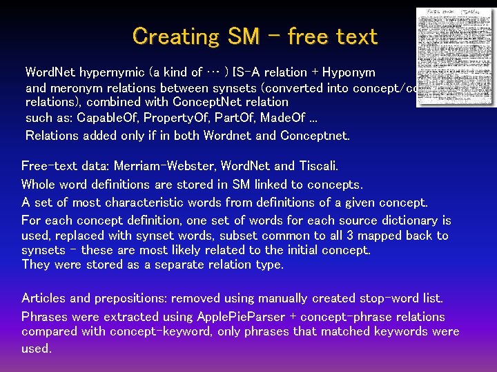 Creating SM – free text Word. Net hypernymic (a kind of … ) IS-A Creating SM – free text Word. Net hypernymic (a kind of … ) IS-A