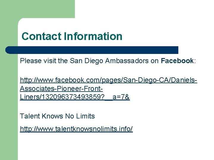 Contact Information Please visit the San Diego Ambassadors on Facebook: http: //www. facebook. com/pages/San-Diego-CA/Daniels.