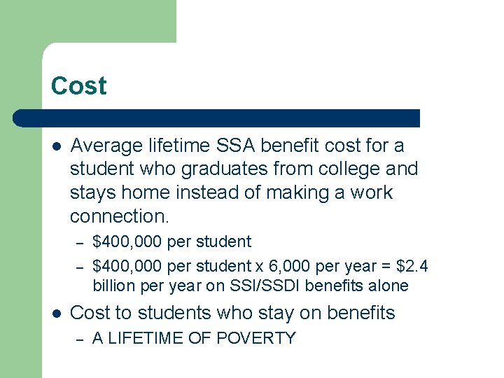 Cost l Average lifetime SSA benefit cost for a student who graduates from college