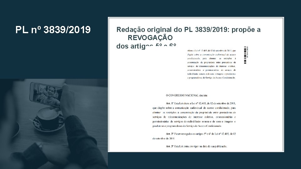 PL nº 3839/2019 Redação original do PL 3839/2019: propõe a REVOGAÇÃO dos artigos 5º