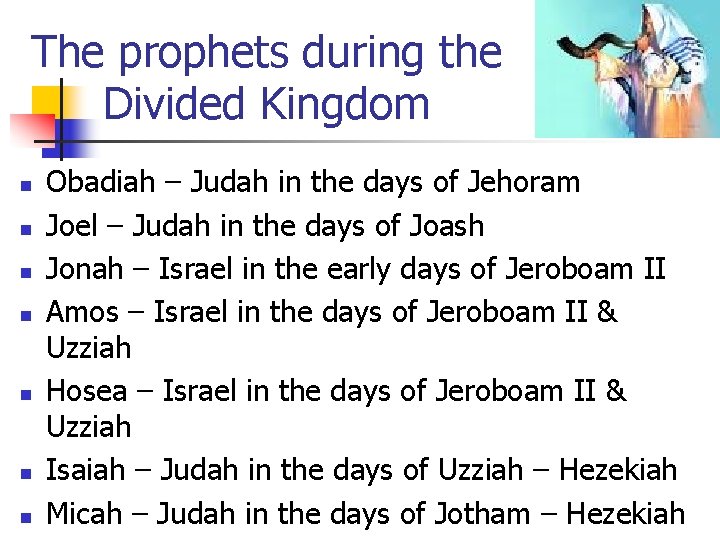 The prophets during the Divided Kingdom n n n n Obadiah – Judah in
