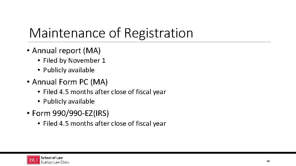 Maintenance of Registration • Annual report (MA) • Filed by November 1 • Publicly