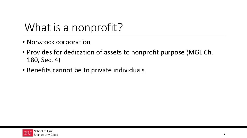 What is a nonprofit? • Nonstock corporation • Provides for dedication of assets to