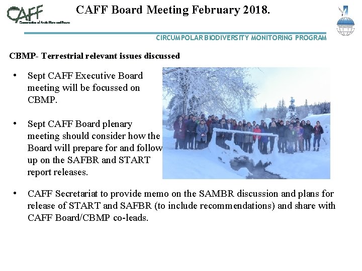 CAFF Board Meeting February 2018. CIRCUMPOLAR BIODIVERSITY MONITORING PROGRAM CBMP- Terrestrial relevant issues discussed