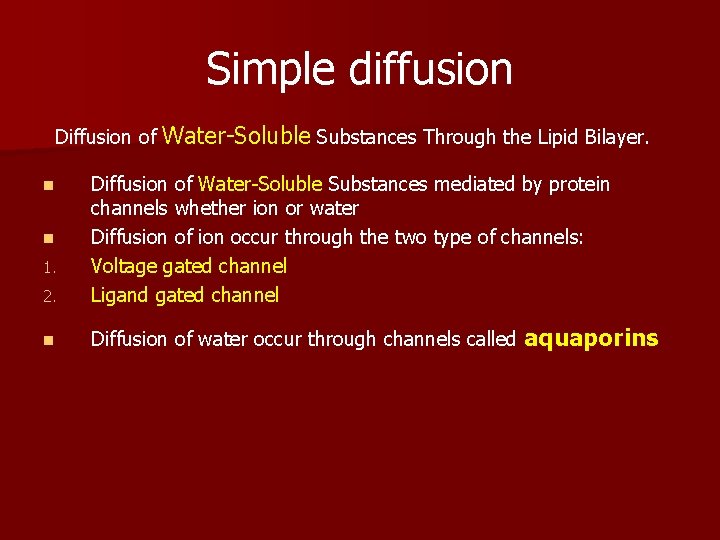 Simple diffusion Diffusion of Water-Soluble Substances Through the Lipid Bilayer. 2. Diffusion of Water-Soluble