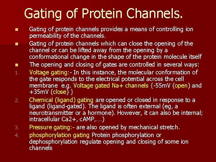 Gating of Protein Channels. n n n 1. 2. 3. 4. Gating of protein