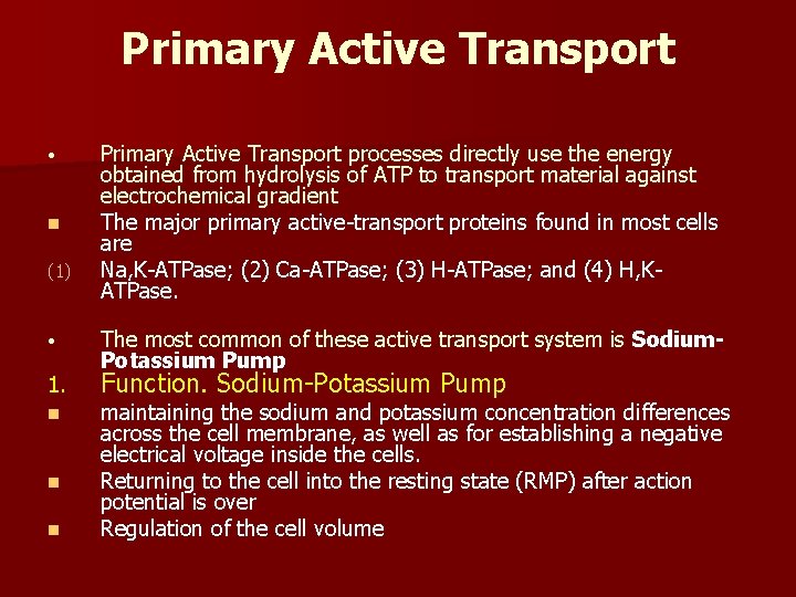 Primary Active Transport • n (1) • 1. n n n Primary Active Transport