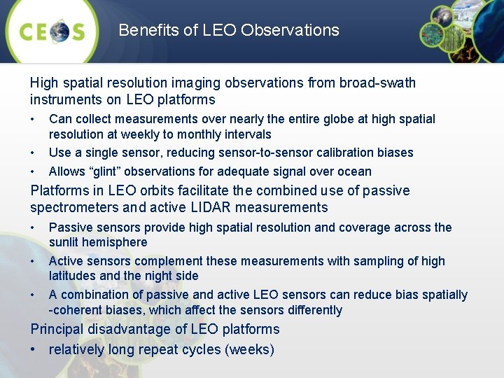 Benefits of LEO Observations High spatial resolution imaging observations from broad-swath instruments on LEO