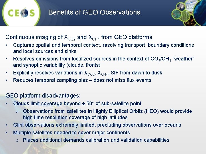 Benefits of GEO Observations Continuous imaging of XCO 2 and XCH 4 from GEO