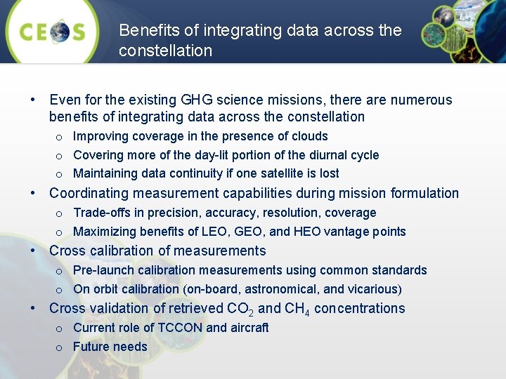 Benefits of integrating data across the constellation • Even for the existing GHG science