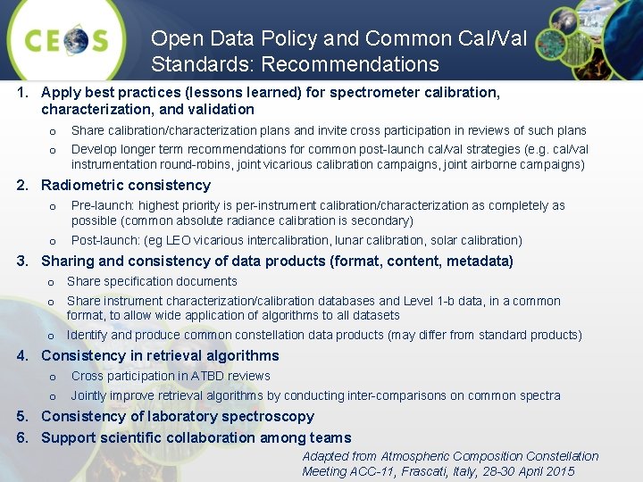 Open Data Policy and Common Cal/Val Standards: Recommendations 1. Apply best practices (lessons learned)