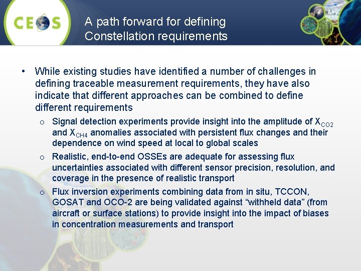 A path forward for defining Constellation requirements • While existing studies have identified a