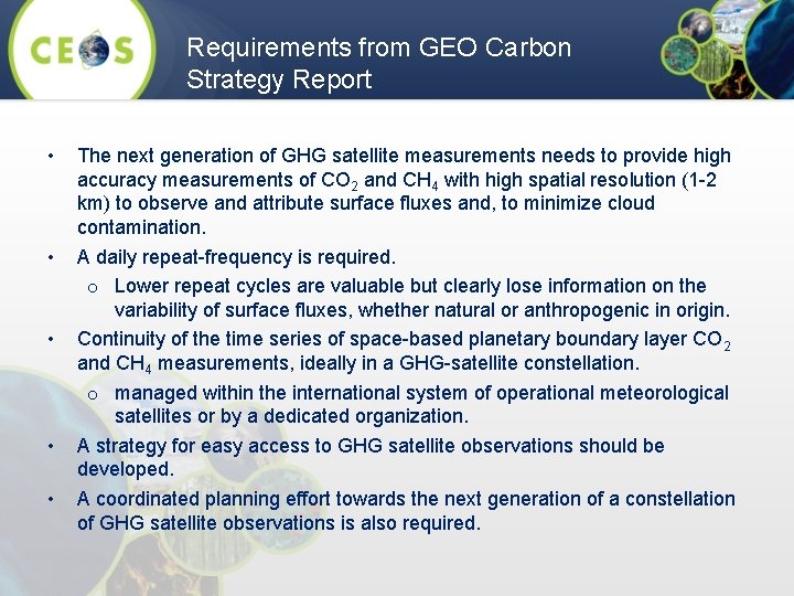 Requirements from GEO Carbon Strategy Report • • • The next generation of GHG