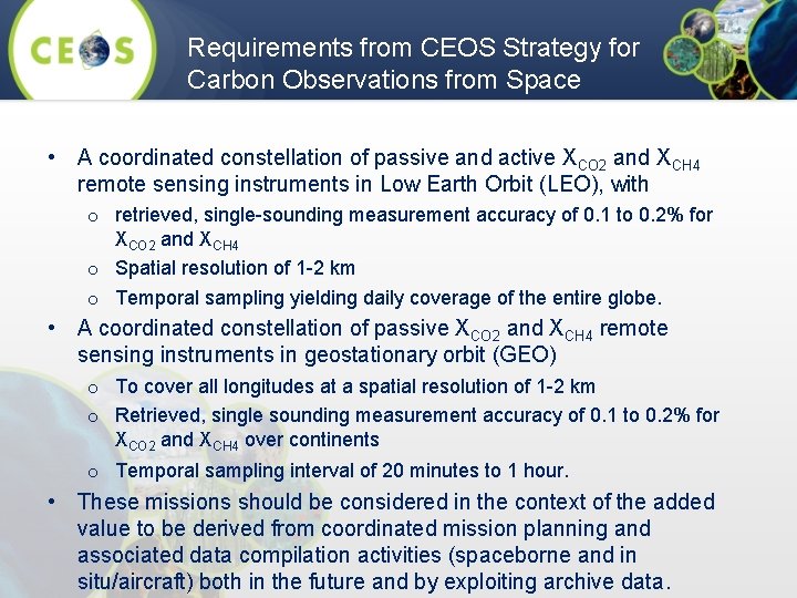 Requirements from CEOS Strategy for Carbon Observations from Space • A coordinated constellation of