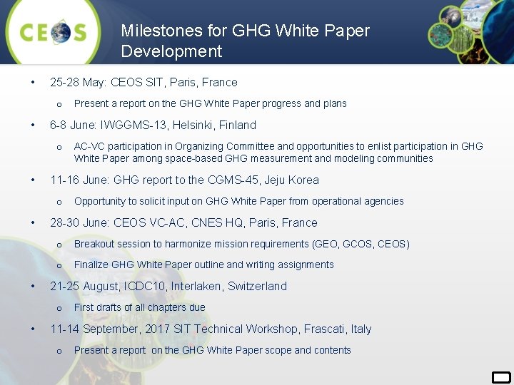 Milestones for GHG White Paper Development • 25 -28 May: CEOS SIT, Paris, France