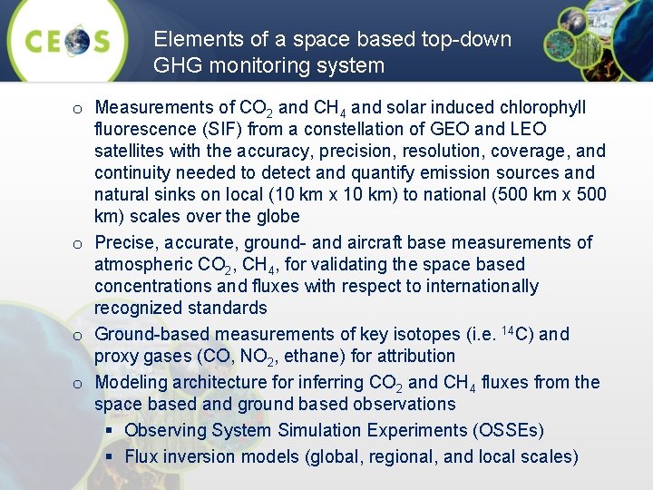 Elements of a space based top-down GHG monitoring system o Measurements of CO 2