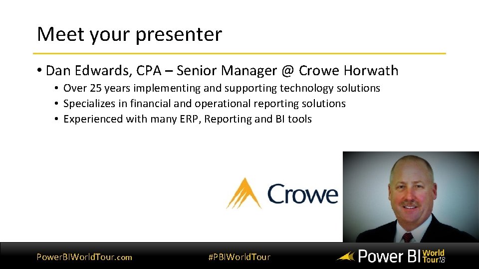 Meet your presenter • Dan Edwards, CPA – Senior Manager @ Crowe Horwath • Meet your presenter • Dan Edwards, CPA – Senior Manager @ Crowe Horwath •