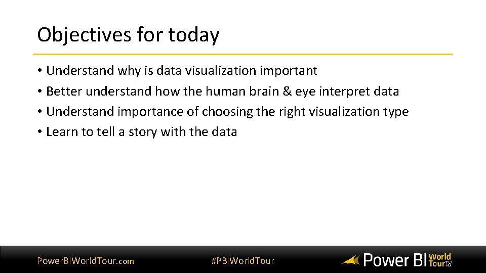 Objectives for today • Understand why is data visualization important • Better understand how Objectives for today • Understand why is data visualization important • Better understand how