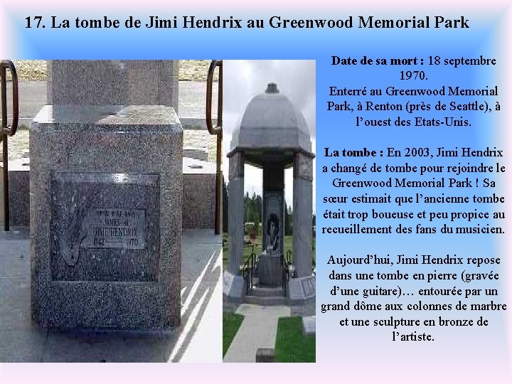 17. La tombe de Jimi Hendrix au Greenwood Memorial Park Date de sa mort