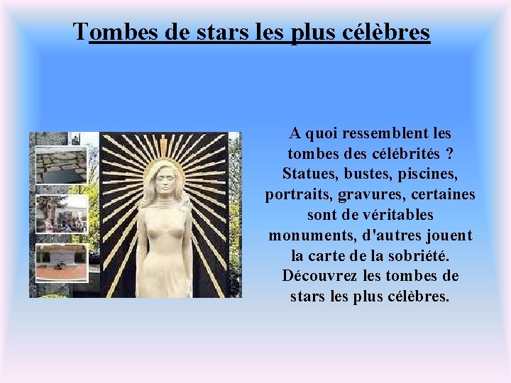 Tombes de stars les plus célèbres A quoi ressemblent les tombes des célébrités ?