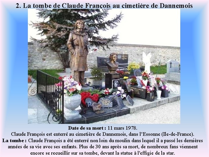 2. La tombe de Claude François au cimetière de Dannemois Date de sa mort