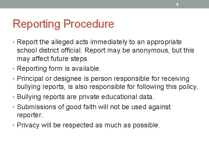 4 Reporting Procedure • Report the alleged acts immediately to an appropriate school district