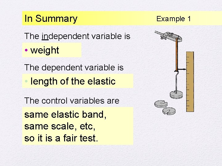 In Summary The independent variable is ? • weight The dependent variable is ?