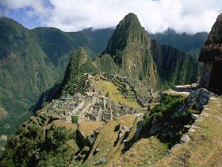 How about this for an advancement!!!!!!! • Machu Picchu 