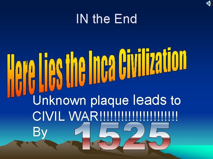 IN the End Unknown plaque leads to CIVIL WAR!!!!!!!!!!! By 