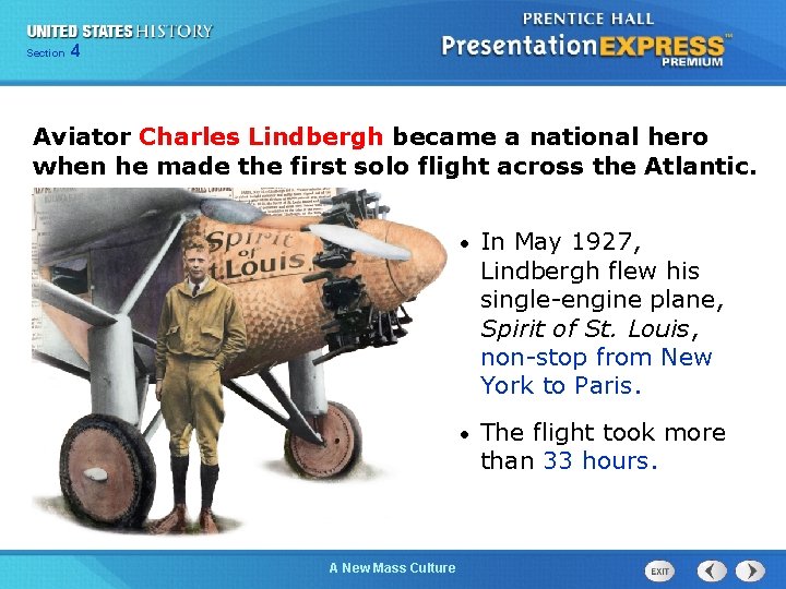 425 Chapter Section 1 Aviator Charles Lindbergh became a national hero when he made