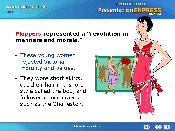 425 Chapter Section 1 Flappers represented a “revolution in manners and morals. ” •